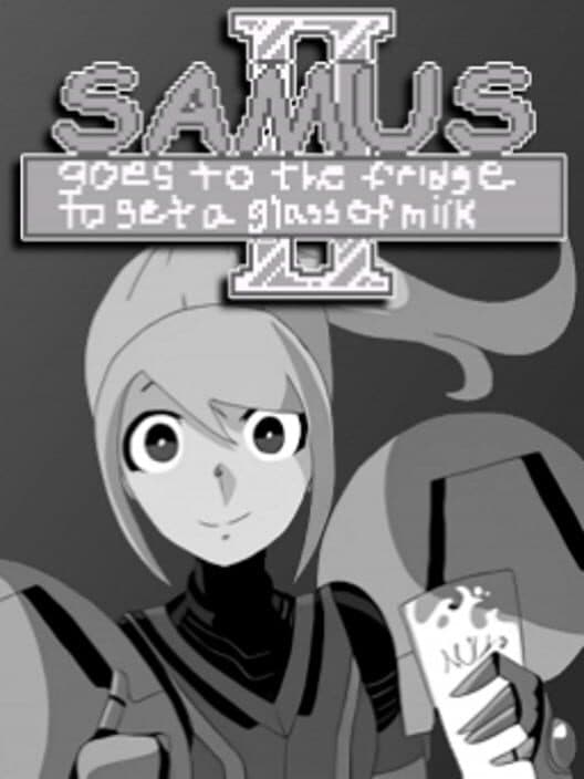 Обложка Samus Goes to the Fridge to Get a Glass of Milk II