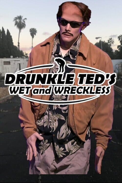 Обложка Drunkle Ted's Wet and Wreckless