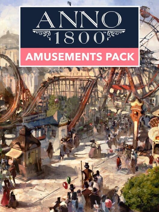 Обложка Anno 1800: Amusements Pack