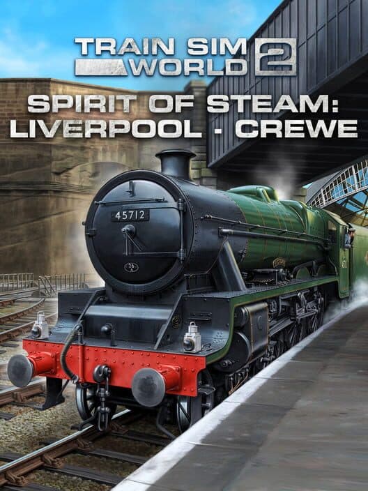 Обложка Train Sim World 2: Spirit of Steam - Liverpool Lime Street: Crewe Route