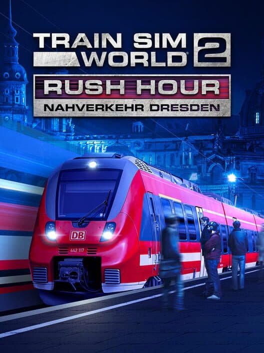 Обложка Train Sim World 2: Rush Hour - Nahverkehr Dresden Route