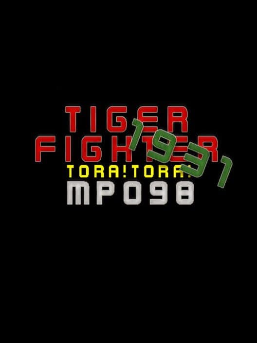 Обложка Tiger Fighter 1931: Tora!Tora! MP098