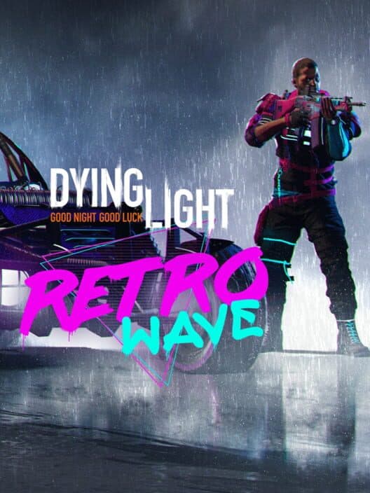 Обложка Dying Light: Retrowave Bundle