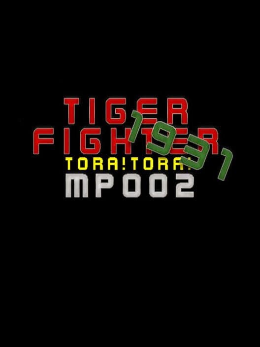 Обложка Tiger Fighter 1931: Tora!Tora! MP002