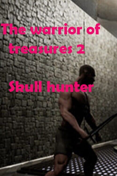 Обложка The Warrior of Treasures 2: Skull Hunter
