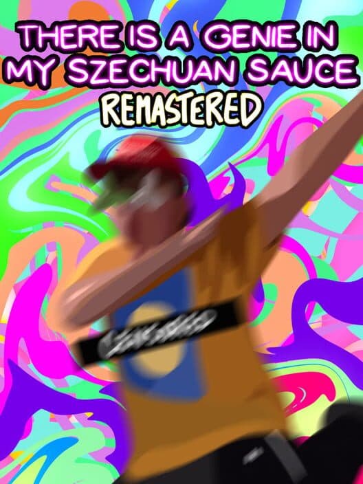 Обложка There is a Genie in my Szechuan Sauce: Remastered