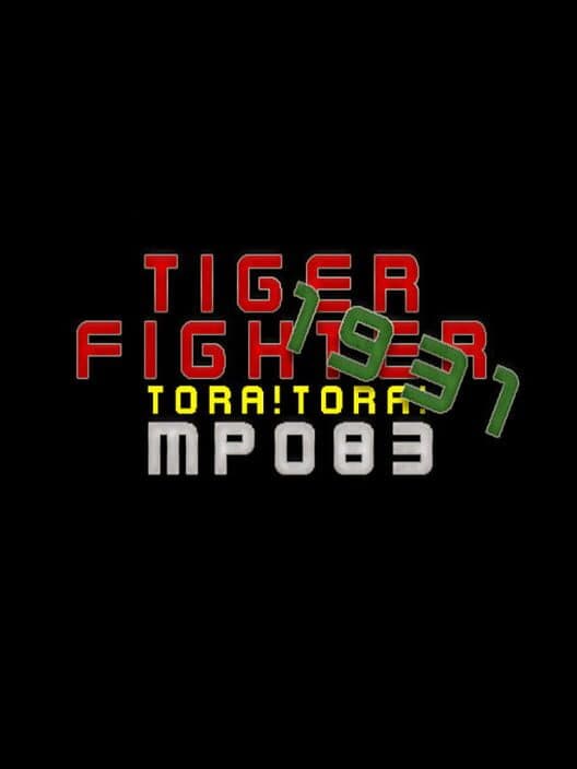Обложка Tiger Fighter 1931: Tora!Tora! MP083