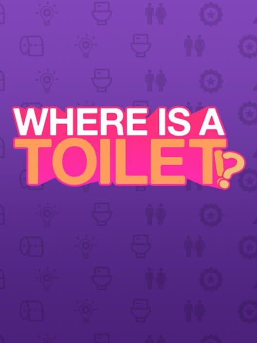 Обложка Where is a Toilet!?