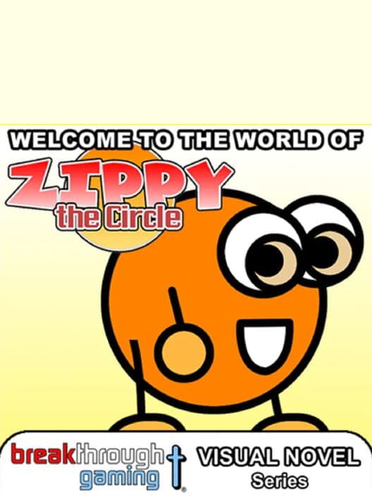 Обложка Welcome to the World of Zippy the Circle: Visual Novel