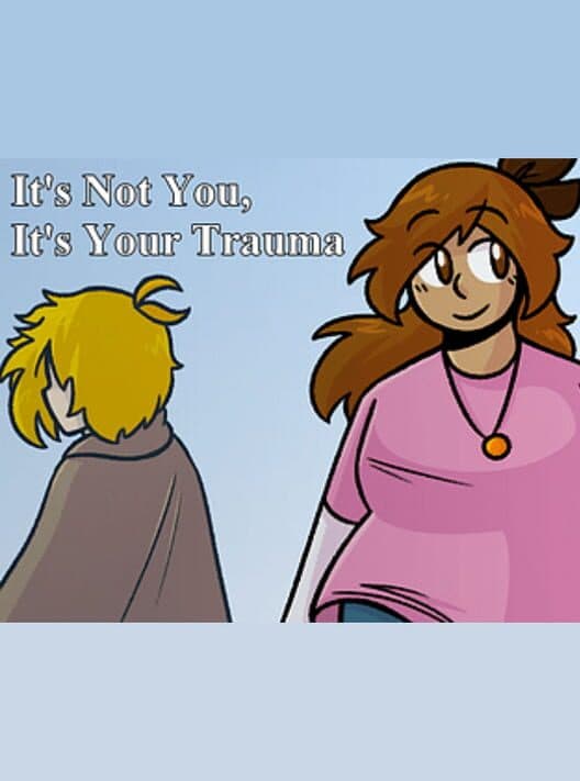 Обложка It's Not You, It's Your Trauma