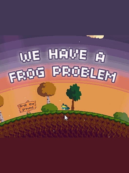 Обложка We Have a Frog Problem