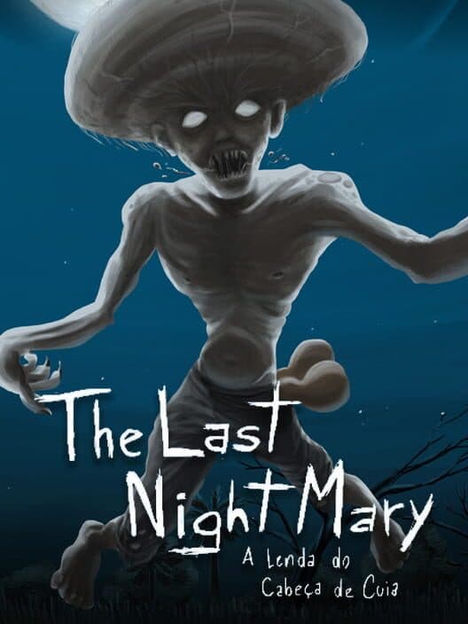 Обложка The Last NightMary: A Lenda do Cabeça de Cuia