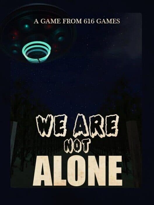 Обложка We Are Not Alone