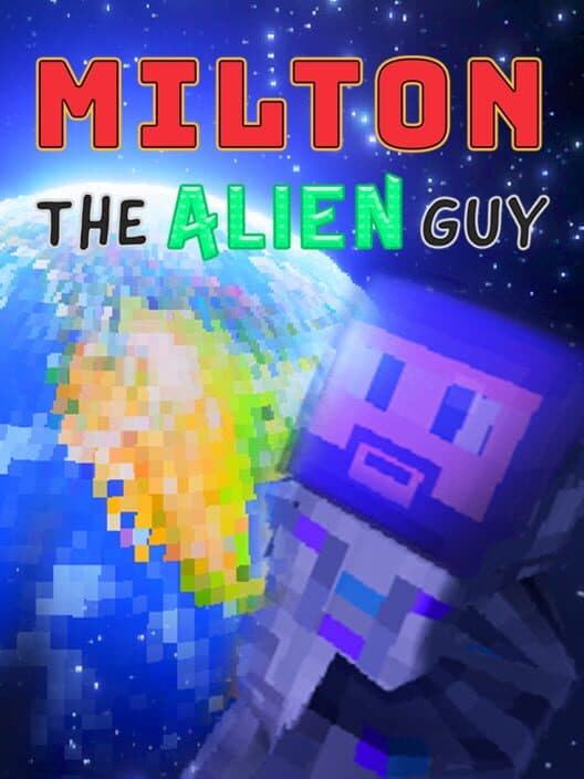 Обложка Milton the Alien Guy