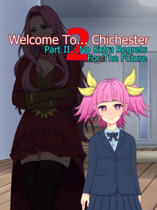 Обложка Welcome to... Chichester 2: Part II - No Extra Regrets For the Future