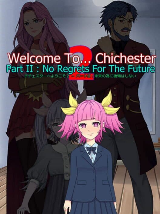 Обложка Welcome to... Chichester 2: Part II - No Regrets For the Future
