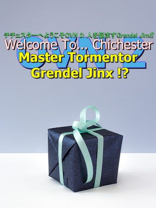 Обложка Welcome To... Chichester OVN 2 : Master Tormenter Grendel Jinx !?