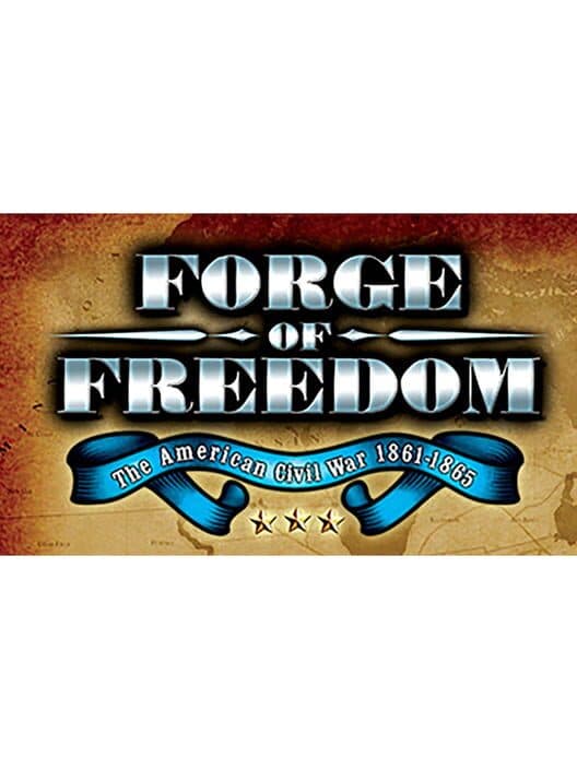 Обложка Forge of Freedom: The American Civil War 1861-1865