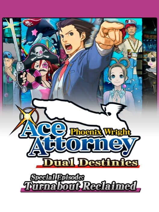 Обложка Phoenix Wright: Ace Attorney - Dual Destinies: Special Episode - Turnabout Reclaimed
