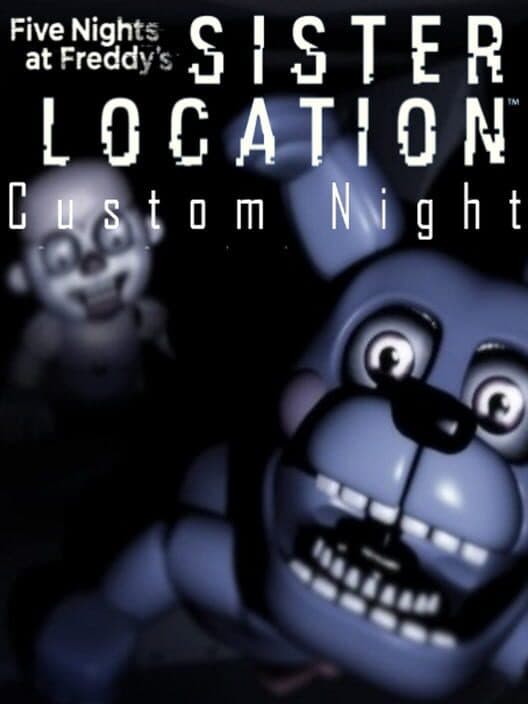 Обложка Five Nights at Freddy's: Sister Location - Custom Night