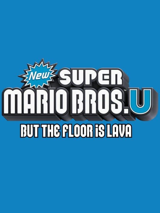 Обложка New Super Mario Bros. U but the Floor is Lava