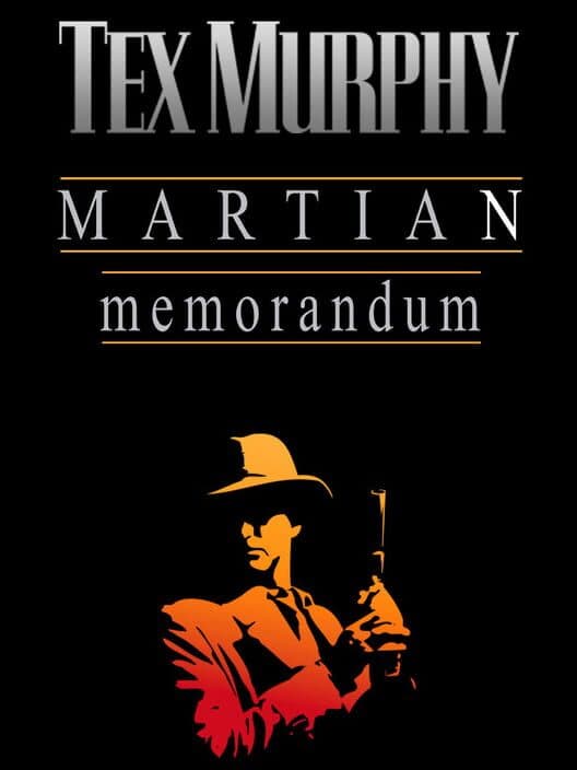 Обложка Tex Murphy: Martian Memorandum