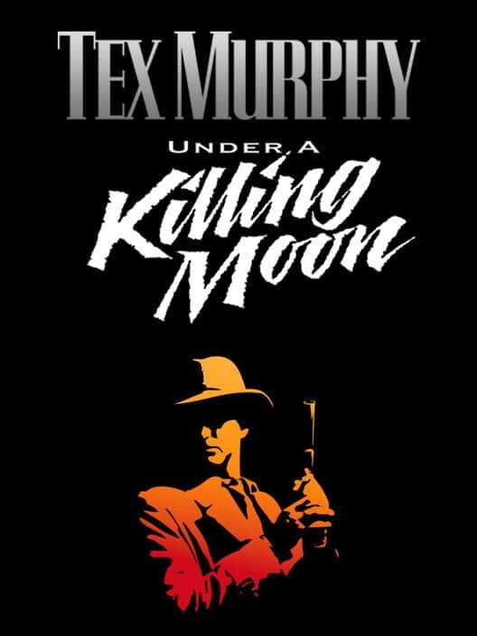 Обложка Tex Murphy: Under a Killing Moon