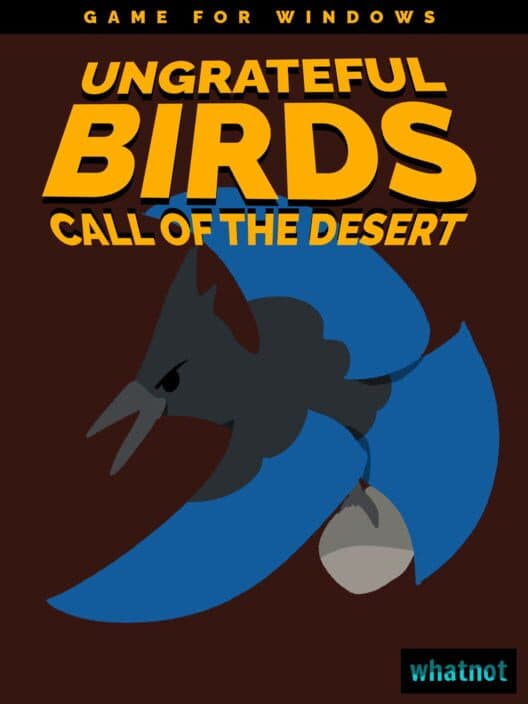 Обложка Ungrateful Birds: Call of the Desert