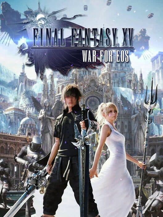 Обложка Final Fantasy XV: War for Eos