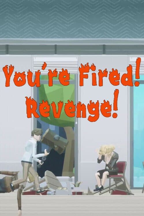 Обложка You're Fired! Revenge!