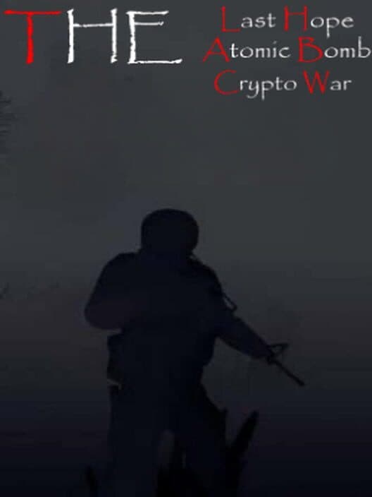 Обложка The Last Hope: Atomic Bomb - Crypto War