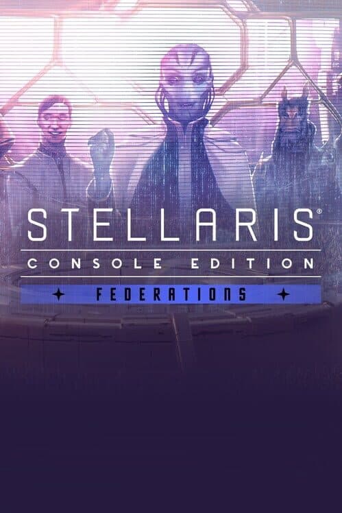 Обложка Stellaris: Console Edition - Federations