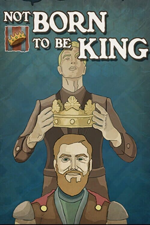 Обложка Not Born to be King