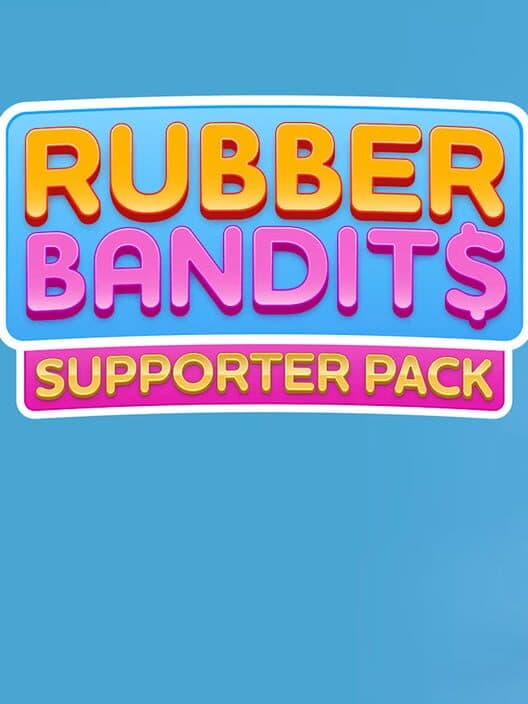 Обложка Rubber Bandits: Supporter Pack