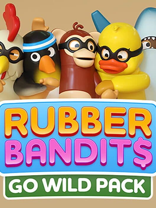 Обложка Rubber Bandits: Go Wild Pack