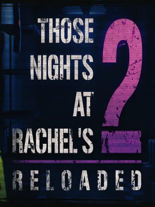 Обложка Those Nights at Rachel's 2: Reloaded