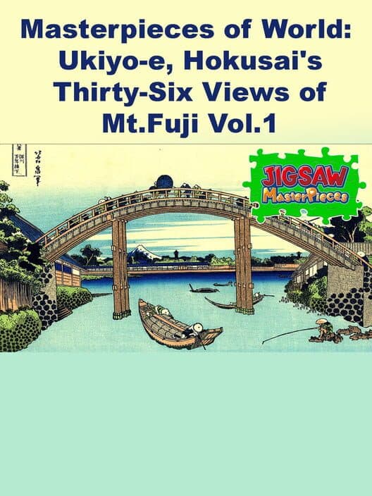 Обложка Jigsaw Masterpieces: Masterpieces of World - Ukiyo-e, Hokusai's Thirty-Six Views of Mt.Fuji Vol.1