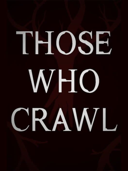 Обложка Those Who Crawl