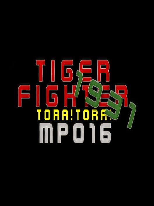 Обложка Tiger Fighter 1931: Tora!Tora! MP016