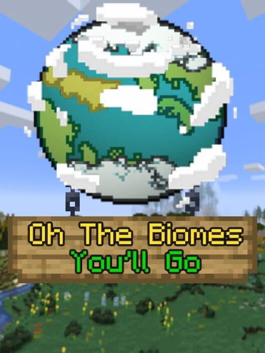 Обложка Oh the Biomes You'll Go