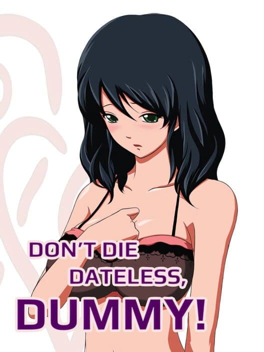 Обложка Don't Die Dateless, Dummy!