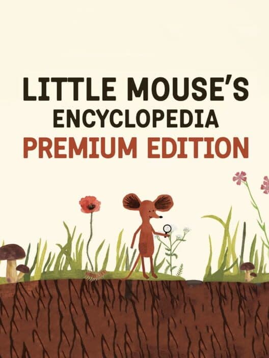 Обложка Little Mouse's Encyclopedia: Premium Edition