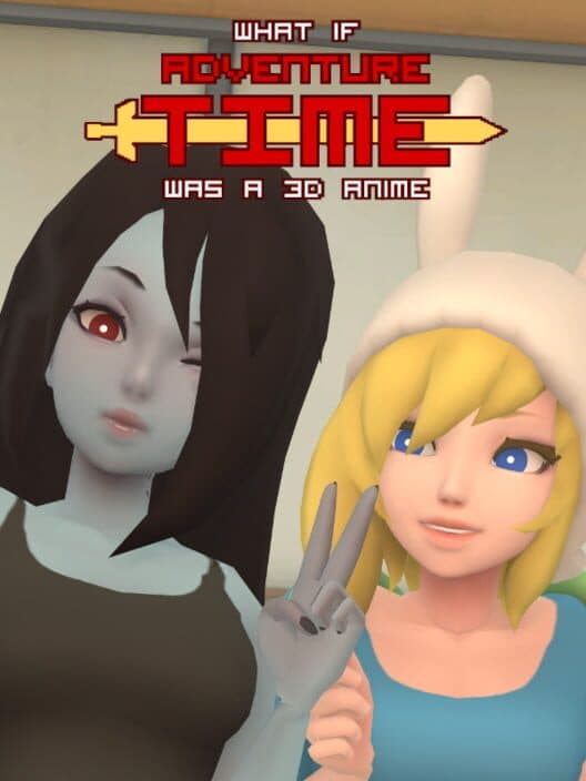 Обложка What if Adventure Time was a 3D Anime