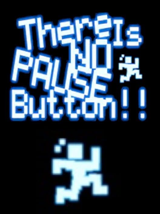 Обложка There is No Pause Button!