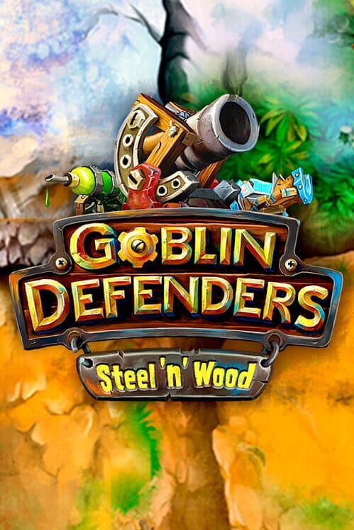 Обложка Goblin Defenders: Steel'n' Wood