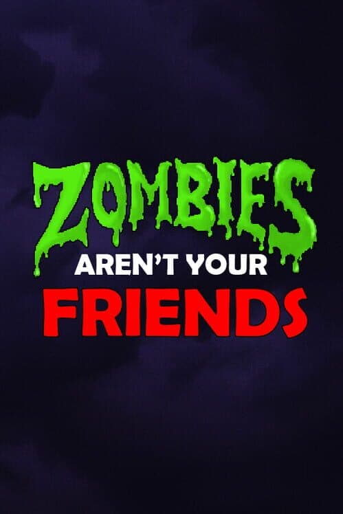 Обложка Zombies Aren't Your Friends