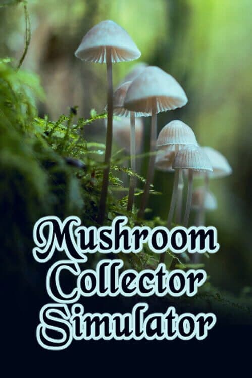 Обложка Mushroom Collector Simulator