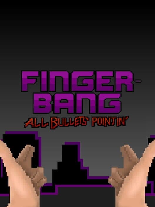 Обложка Fingerbang: All Bullets Pointin'