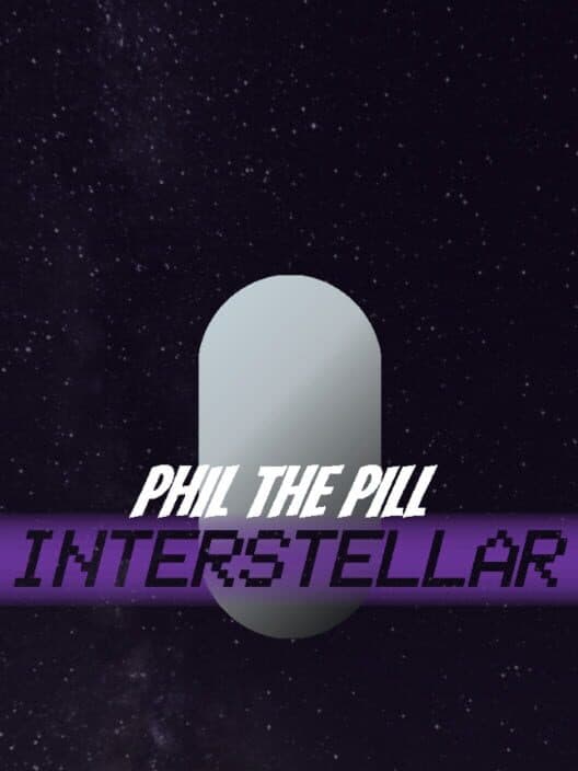 Обложка Phil the Pill: Interstellar