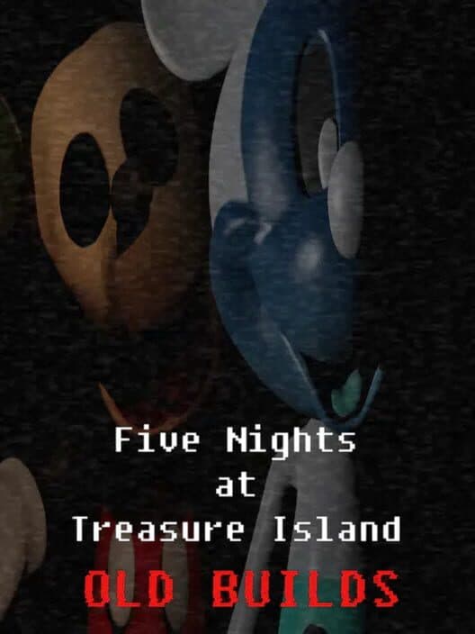Обложка Five Nights at Treasure Island: Old Builds